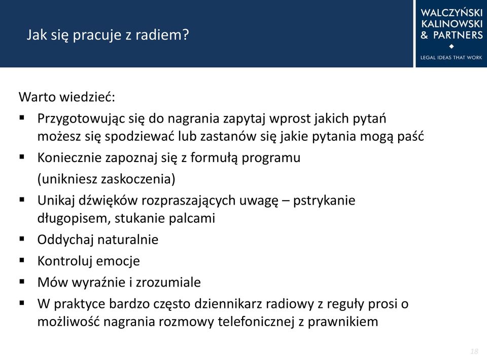 pytania mogą paść Koniecznie zapoznaj się z formułą programu (unikniesz zaskoczenia) Unikaj dźwięków rozpraszających uwagę