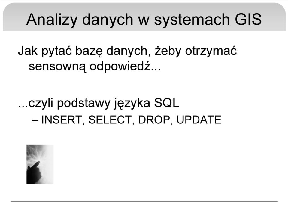 sensowną odpowiedź.