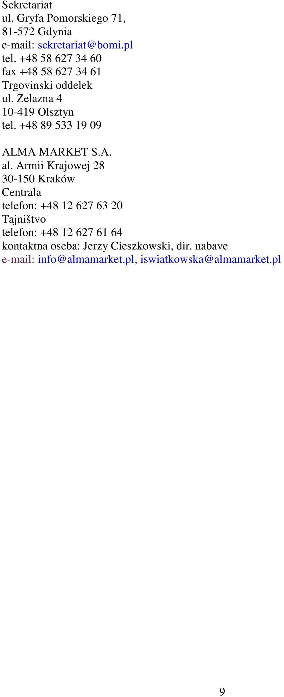 +48 89 533 19 09 ALMA MARKET S.A. al.