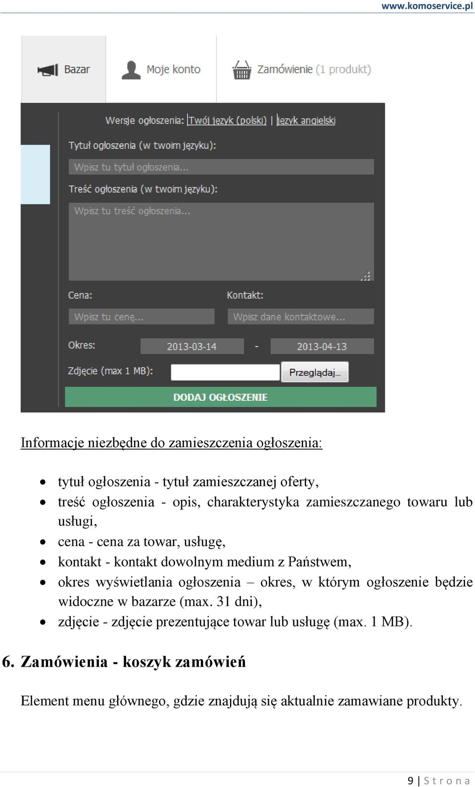 okres wyświetlania ogłoszenia okres, w którym ogłoszenie będzie widoczne w bazarze (max.