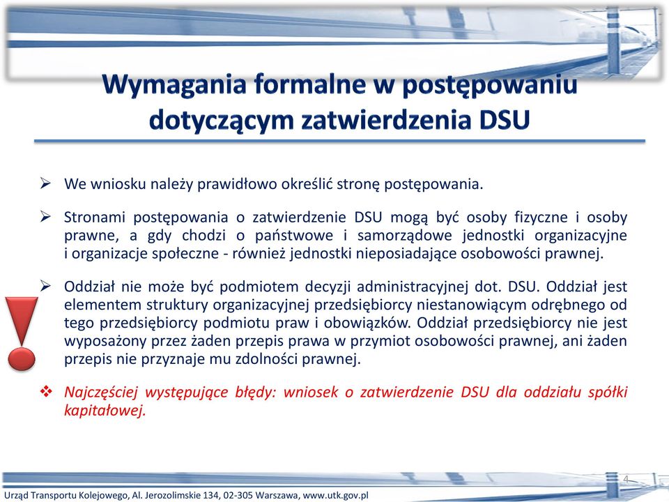 jednostki nieposiadające osobowości prawnej. Oddział nie może byd podmiotem decyzji administracyjnej dot. DSU.