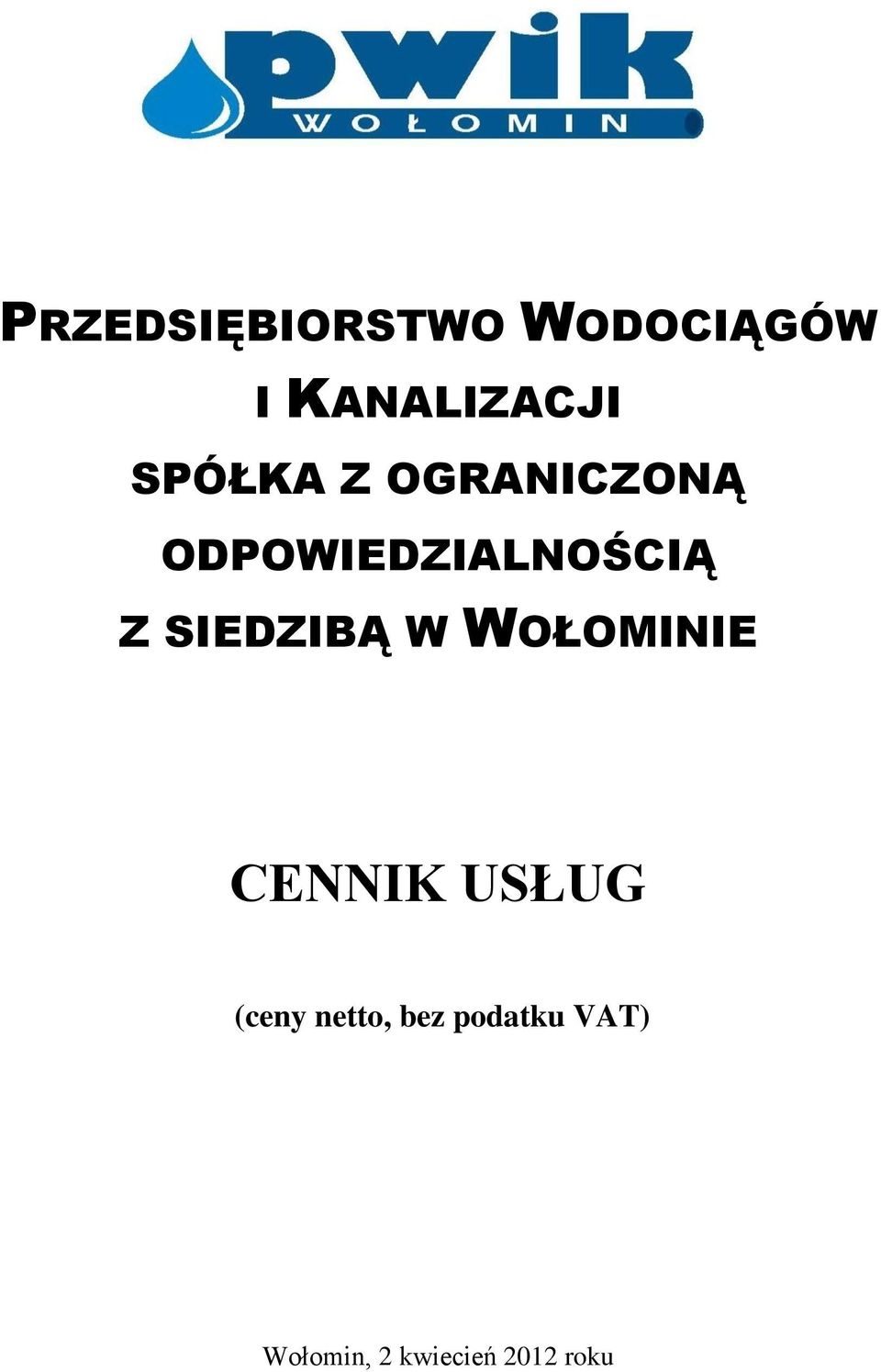 SIEDZIBĄ W WOŁOMINIE CENNIK USŁUG (ceny