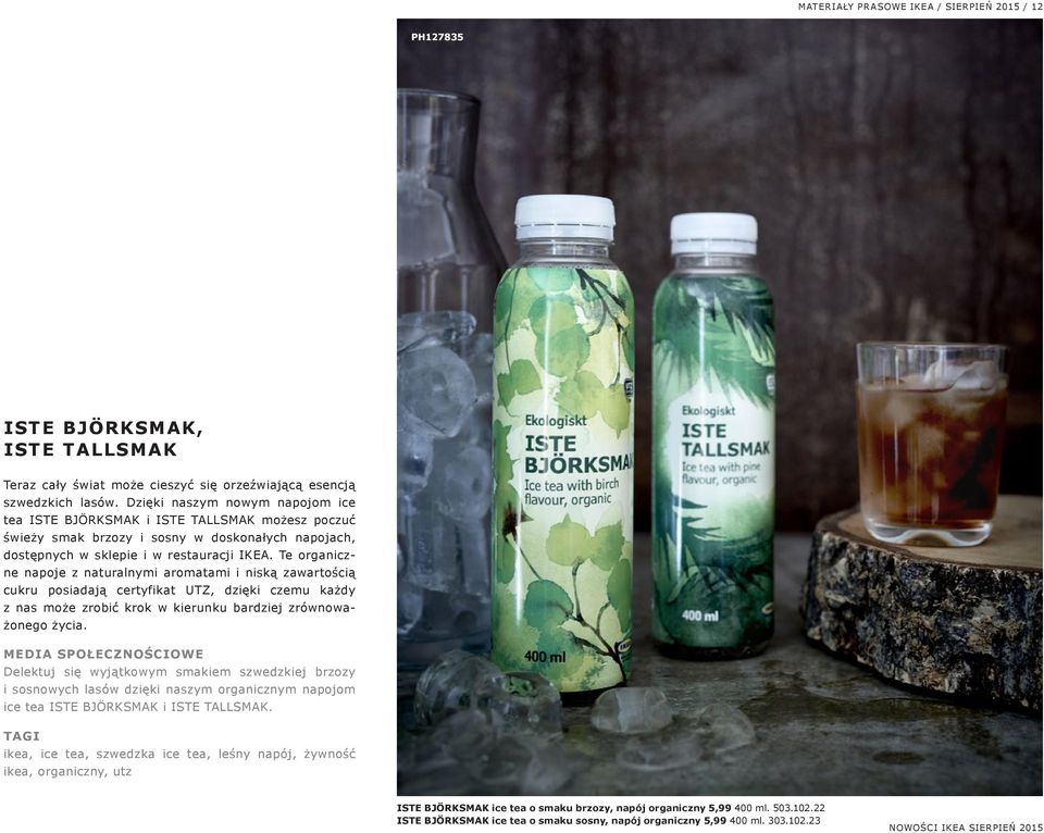Te organiczne napoje z naturalnymi aromatami i niską zawartością cukru posiadają certyfikat UTZ, dzięki czemu każdy z nas może zrobić krok w kierunku bardziej zrównoważonego życia.