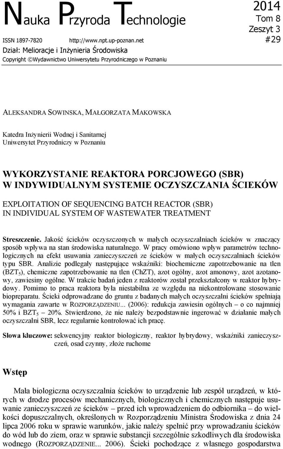 Uniwersytet Przyrodniczy w Poznaniu WYKORZYSTANIE REAKTORA PORCJOWEGO (SBR) W INDYWIDUALNYM SYSTEMIE OCZYSZCZANIA ŚCIEKÓW EXPLOITATION OF SEQUENCING BATCH REACTOR (SBR) IN INDIVIDUAL SYSTEM OF