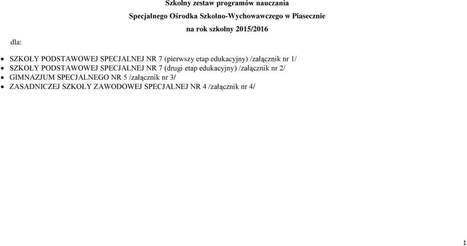 /załącznik nr 1/ SZKOŁY PODSTAWOWEJ SPECJALNEJ NR 7 (drugi etap edukacyjny) /załącznik nr 2/