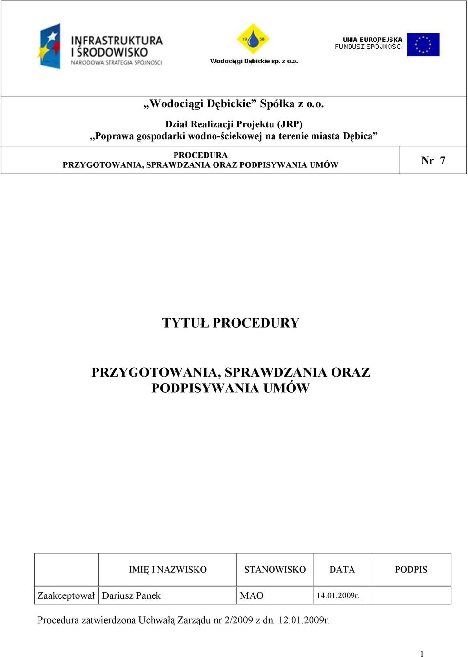PODPIS Zaakceptował Dariusz Panek MAO 14.01.2009r.