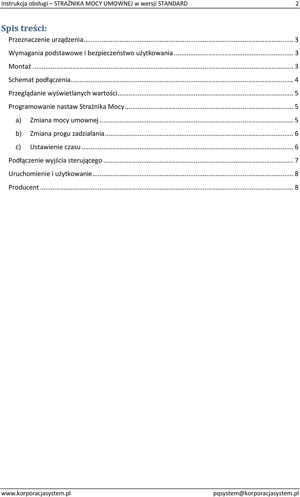 .. 4 Przeglądanie wyświetlanych wartości... 5 Programowanie nastaw Strażnika Mocy... 5 a) Zmiana mocy umownej.