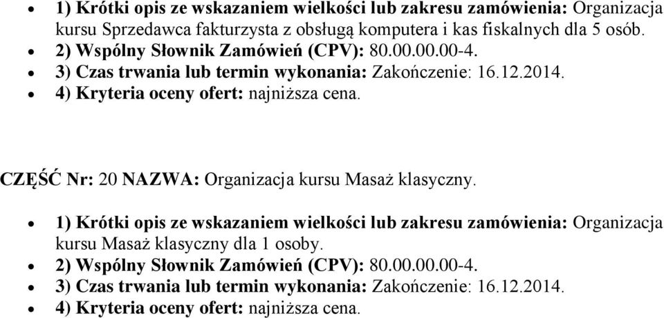 CZĘŚĆ Nr: 20 NAZWA: Organizacja kursu Masaż klasyczny.