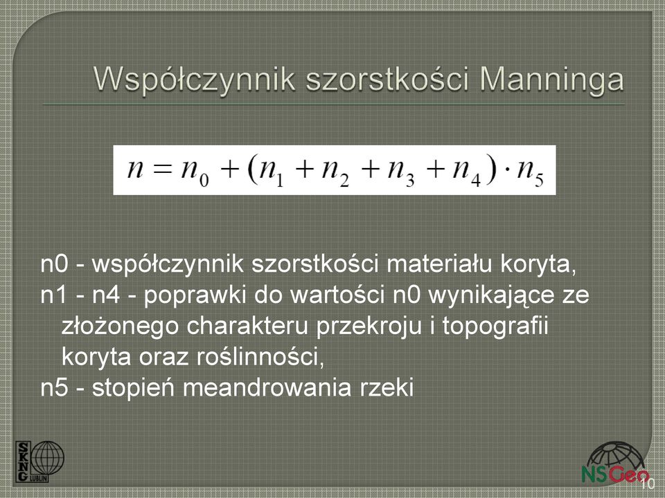 złożonego charakteru przekroju i topografii