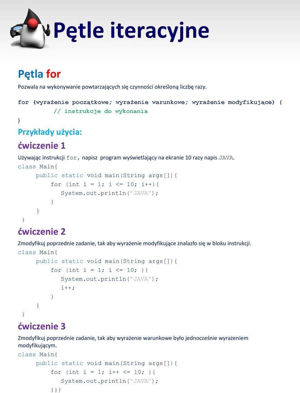 napisz program wyświetlający na ekranie 10 razy napis JAVA.