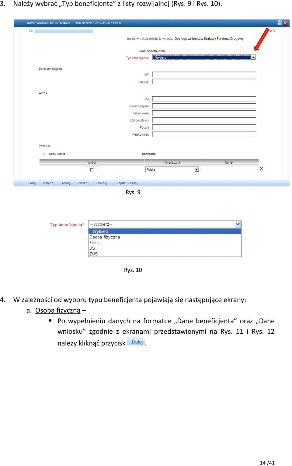 Osoba fizyczna Po wypełnieniu danych na formatce Dane beneficjenta oraz Dane wniosku