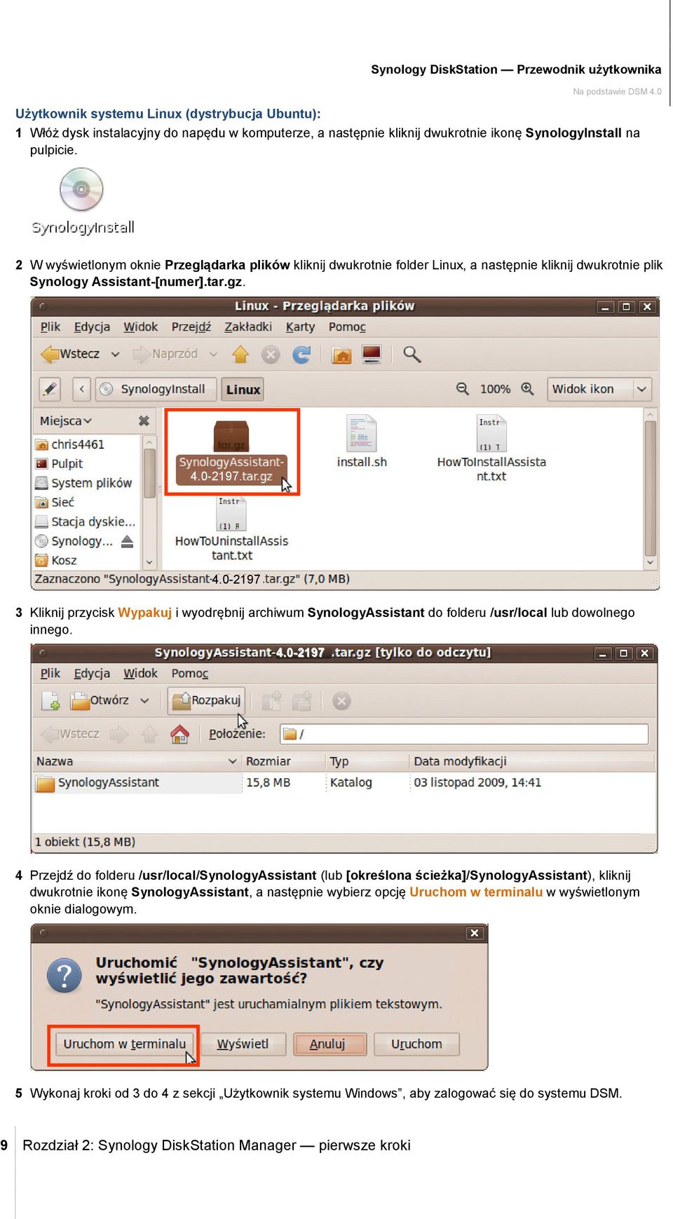 0-2197 3 Kliknij przycisk Wypakuj i wyodrębnij archiwum SynologyAssistant do folderu /usr/local lub dowolnego innego. 4.
