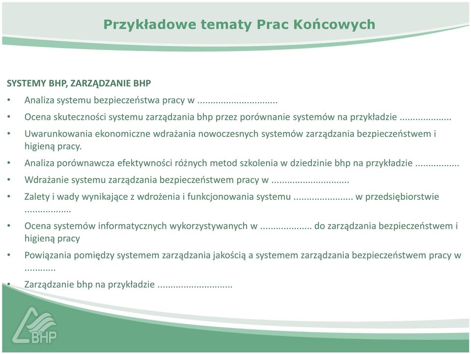 Analiza porównawcza efektywności różnych metod szkolenia w dziedzinie bhp na przykładzie... Wdrażanie systemu zarządzania bezpieczeństwem pracy w.