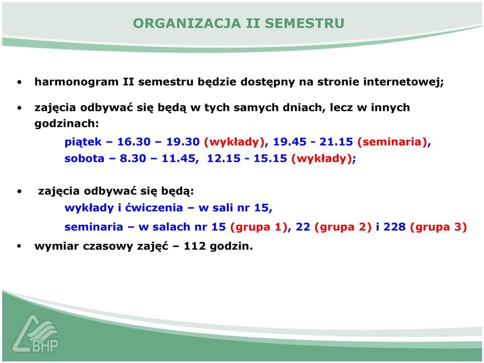 15 (seminaria), sobota 8.30 11.45, 12.15-15.