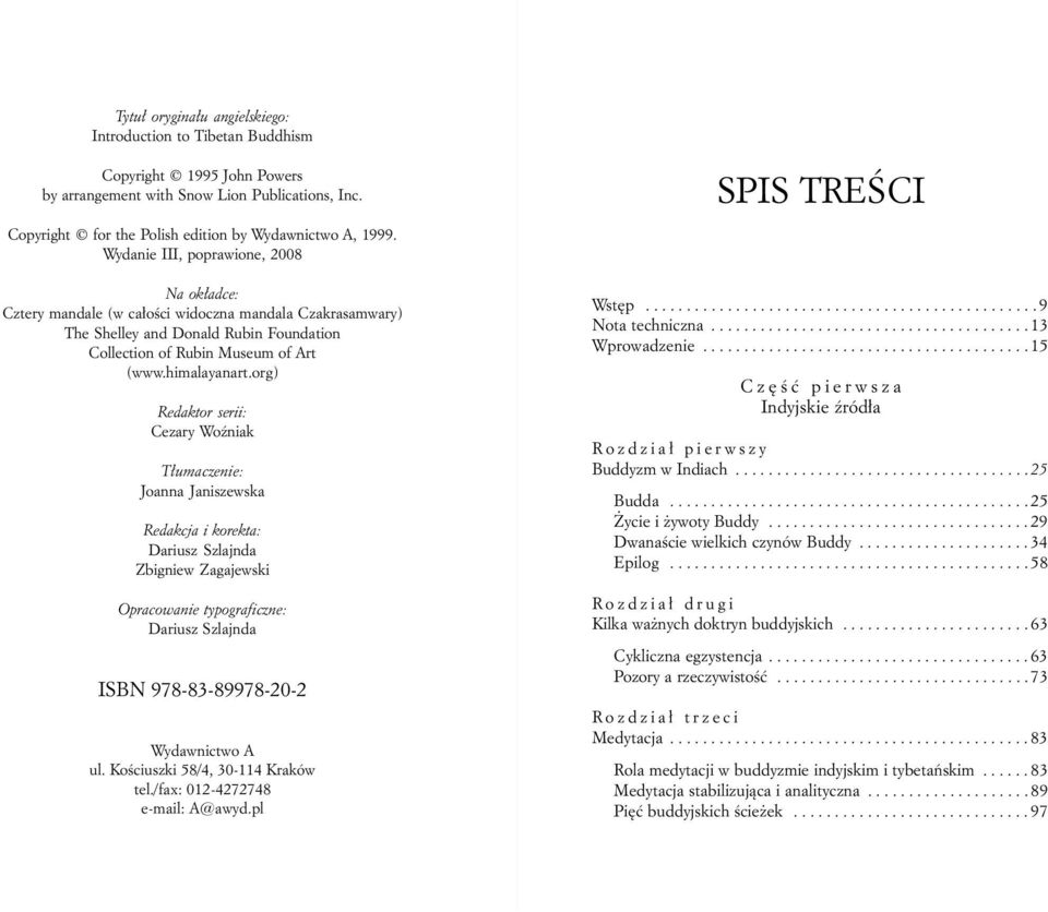 org) Redaktor serii: Cezary WoŸniak T³umaczenie: Joanna Janiszewska Redakcja i korekta: Dariusz Szlajnda Zbigniew Zagajewski Opracowanie typograficzne: Dariusz Szlajnda ISBN 978-83-89978-20-2
