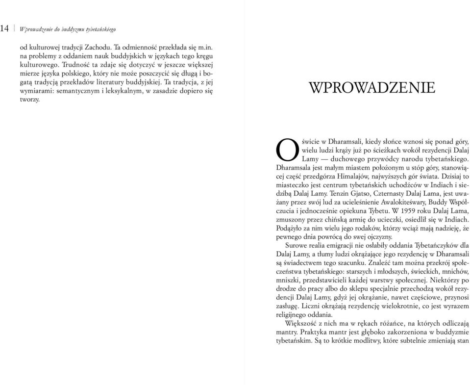 Ta tradycja, z jej wymiarami: semantycznym i leksykalnym, w zasadzie dopiero siê tworzy.