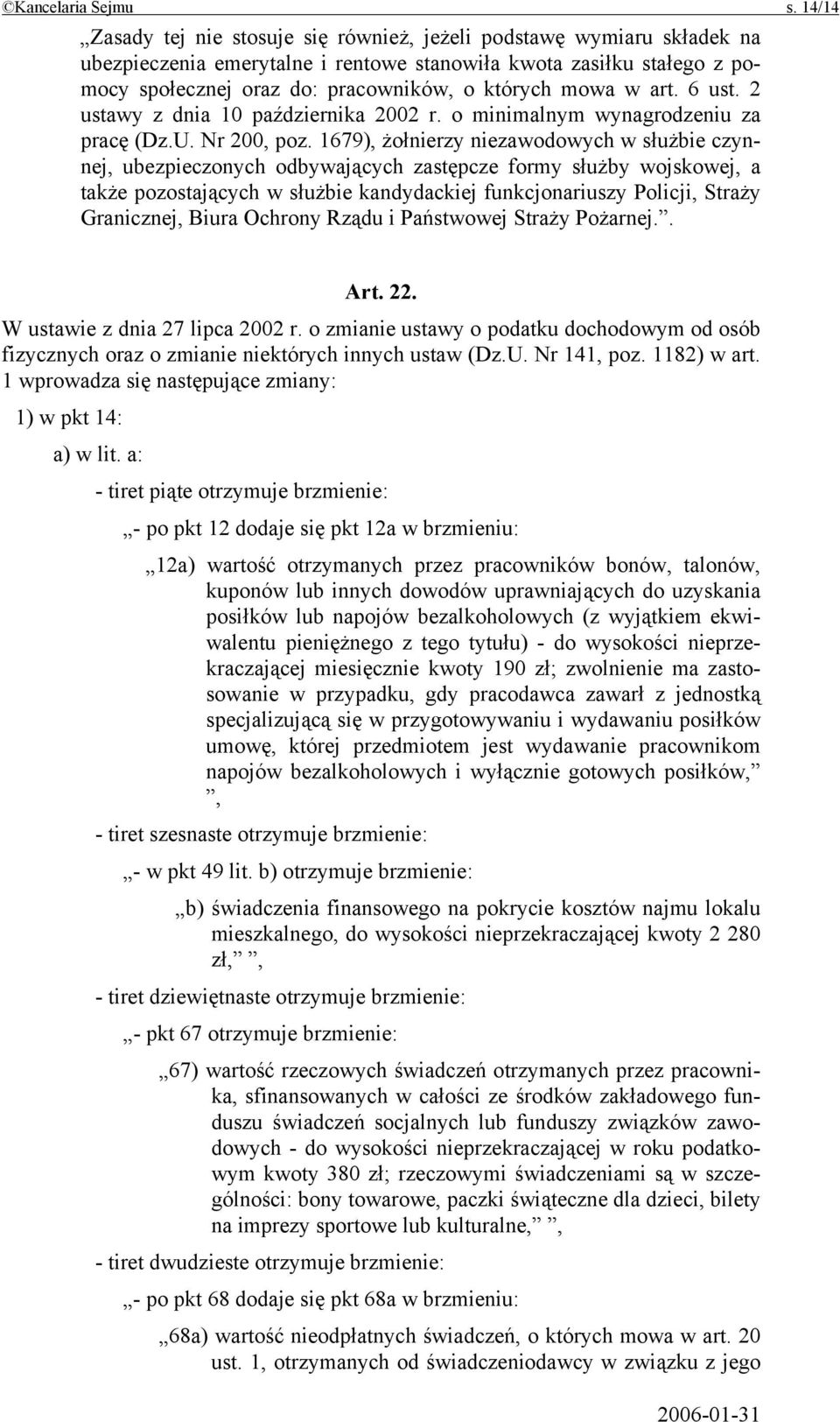 mowa w art. 6 ust. 2 ustawy z dnia 10 października 2002 r. o minimalnym wynagrodzeniu za pracę (Dz.U. Nr 200, poz.