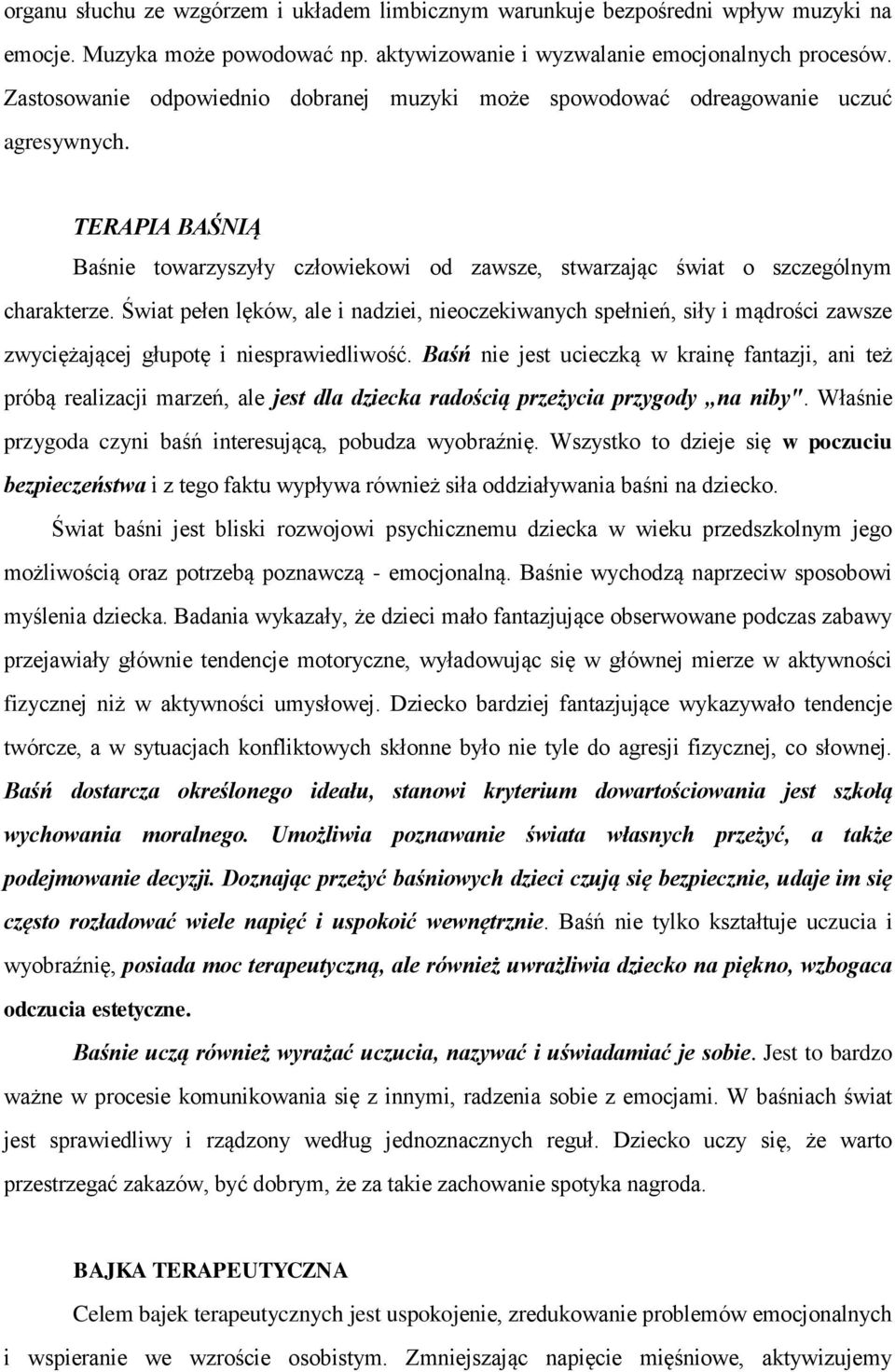 Świat pełen lęków, ale i nadziei, nieoczekiwanych spełnień, siły i mądrości zawsze zwyciężającej głupotę i niesprawiedliwość.