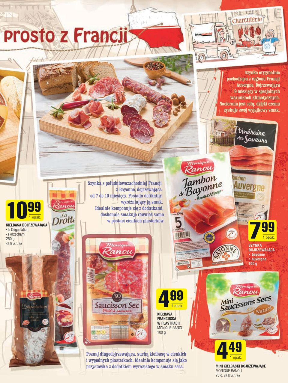 Idealnie komponuje się z dodatkami, doskonale smakuje również sama w postaci cienkich plasterków.