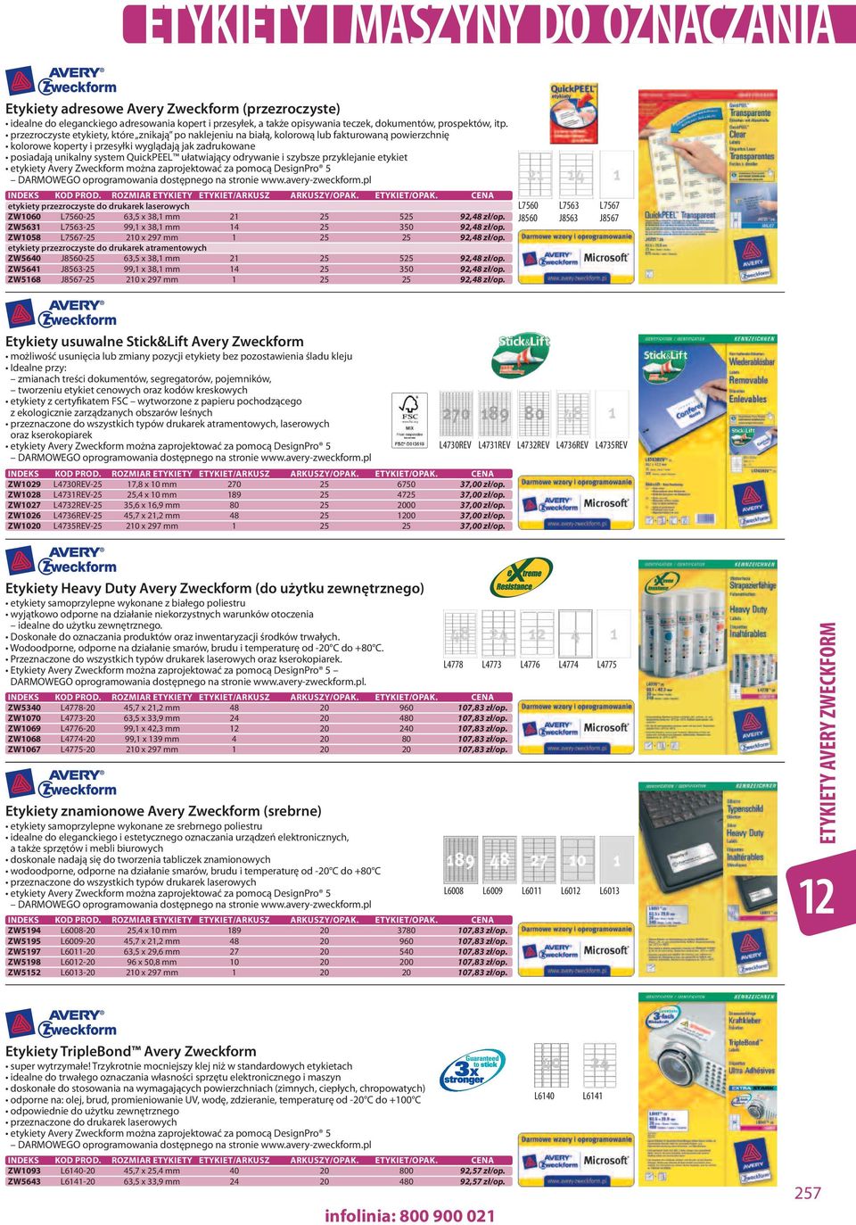 ułatwiający odrywanie i szybsze przyklejanie etykiet etykiety przezroczyste do drukarek laserowych zw1060 L7560-25 63,5 x 38,1 mm 21 25 525 92,48 zł/op.