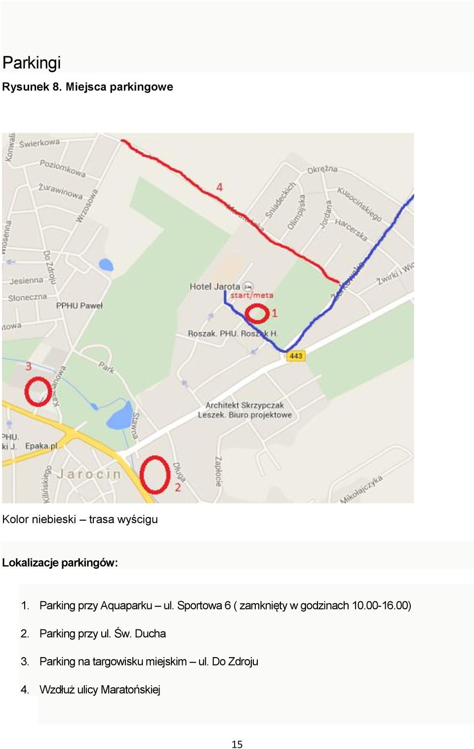parkingów: 1. Parking przy Aquaparku ul.