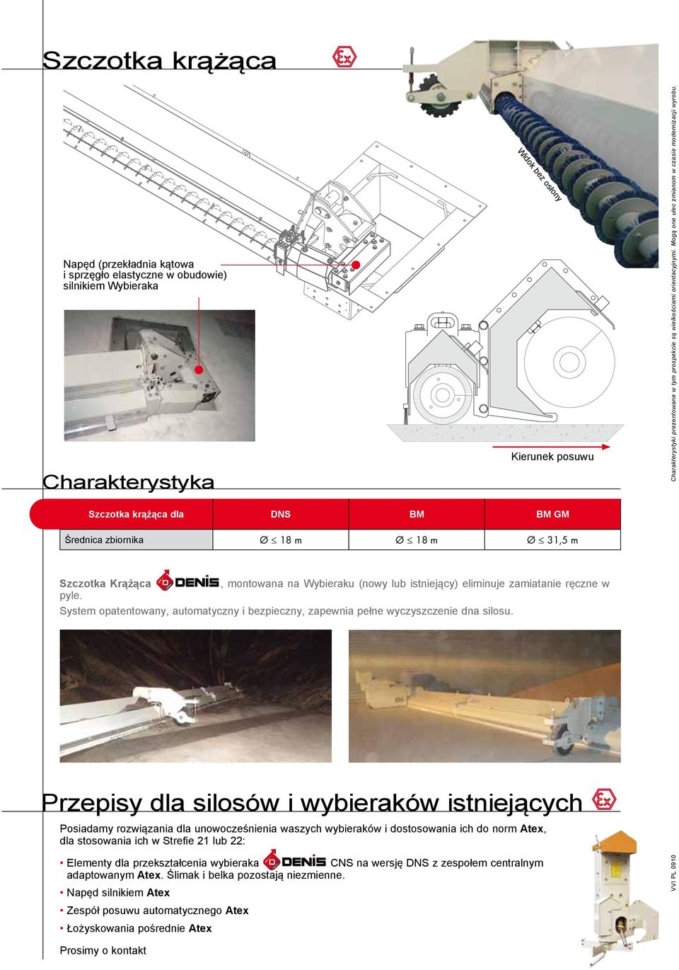 System opatentowany, automatyczny i bezpieczny, zapewnia pełne wyczyszczenie dna silosu.