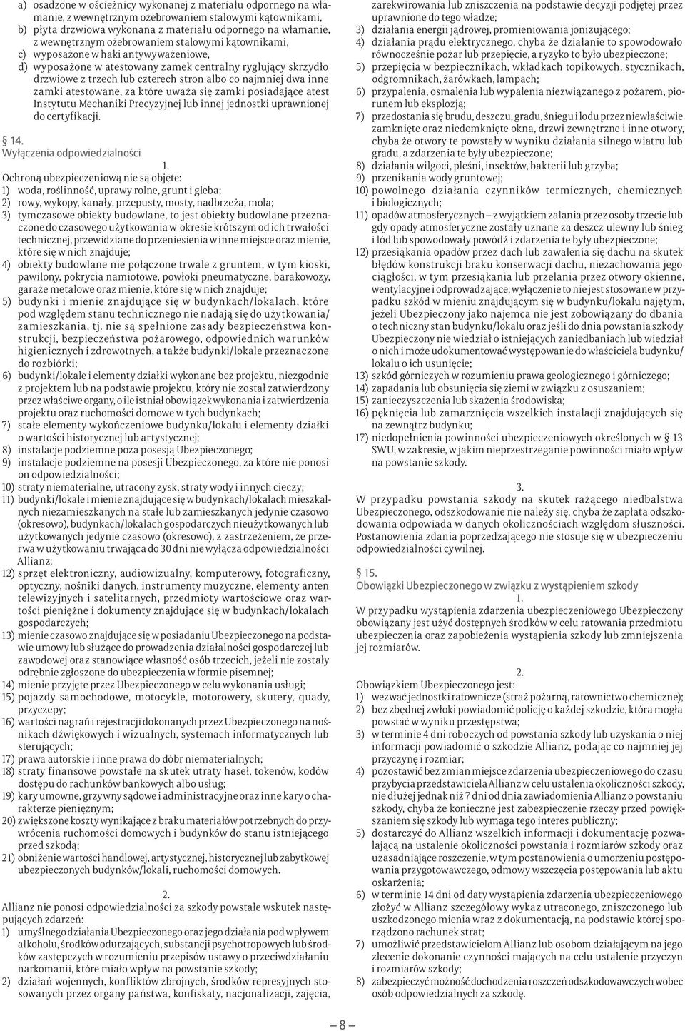 zamki atestowane, za które uważa się zamki posiadające atest Instytutu Mechaniki Precyzyjnej lub innej jednostki uprawnionej do certyfikacji.