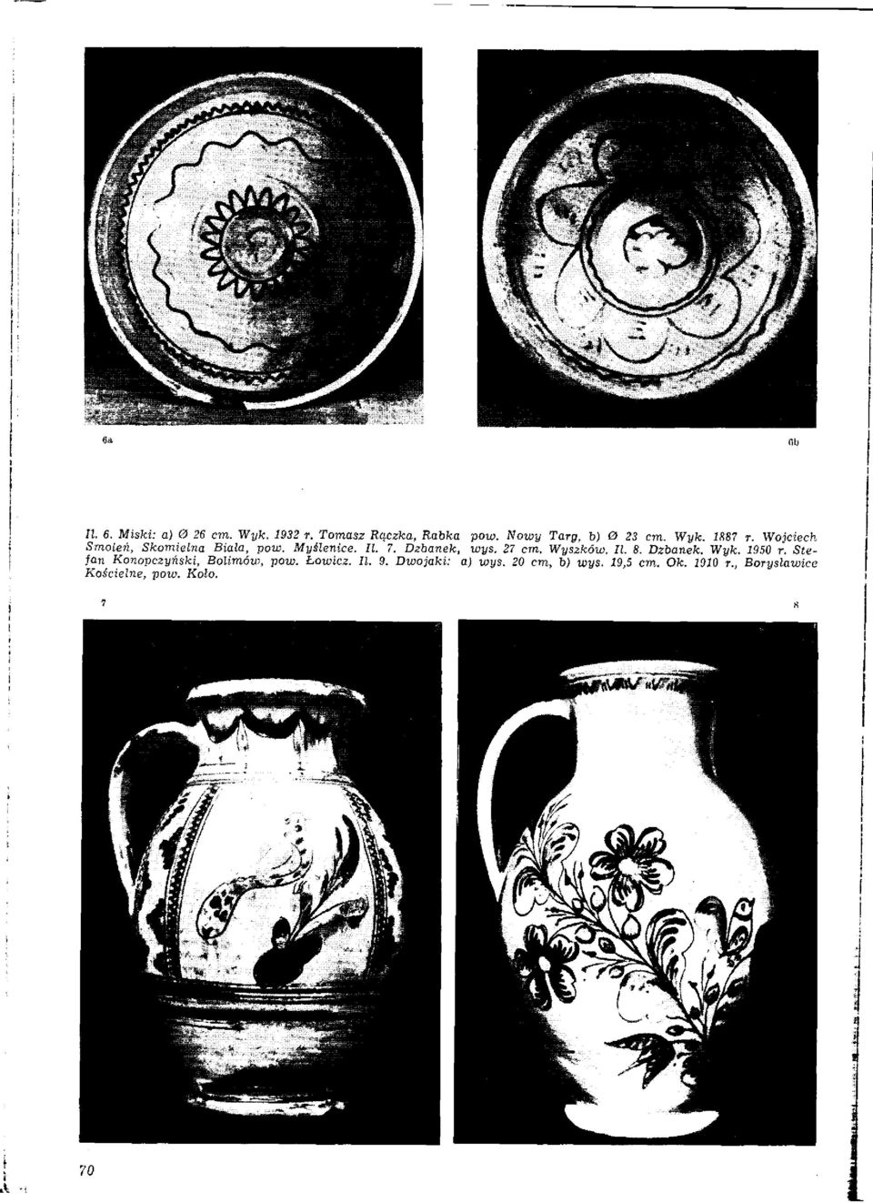7. Dzbanek, wys. 27 cm. Wyszków. II. 8. Dzbanek. Wyk. 1950 r.