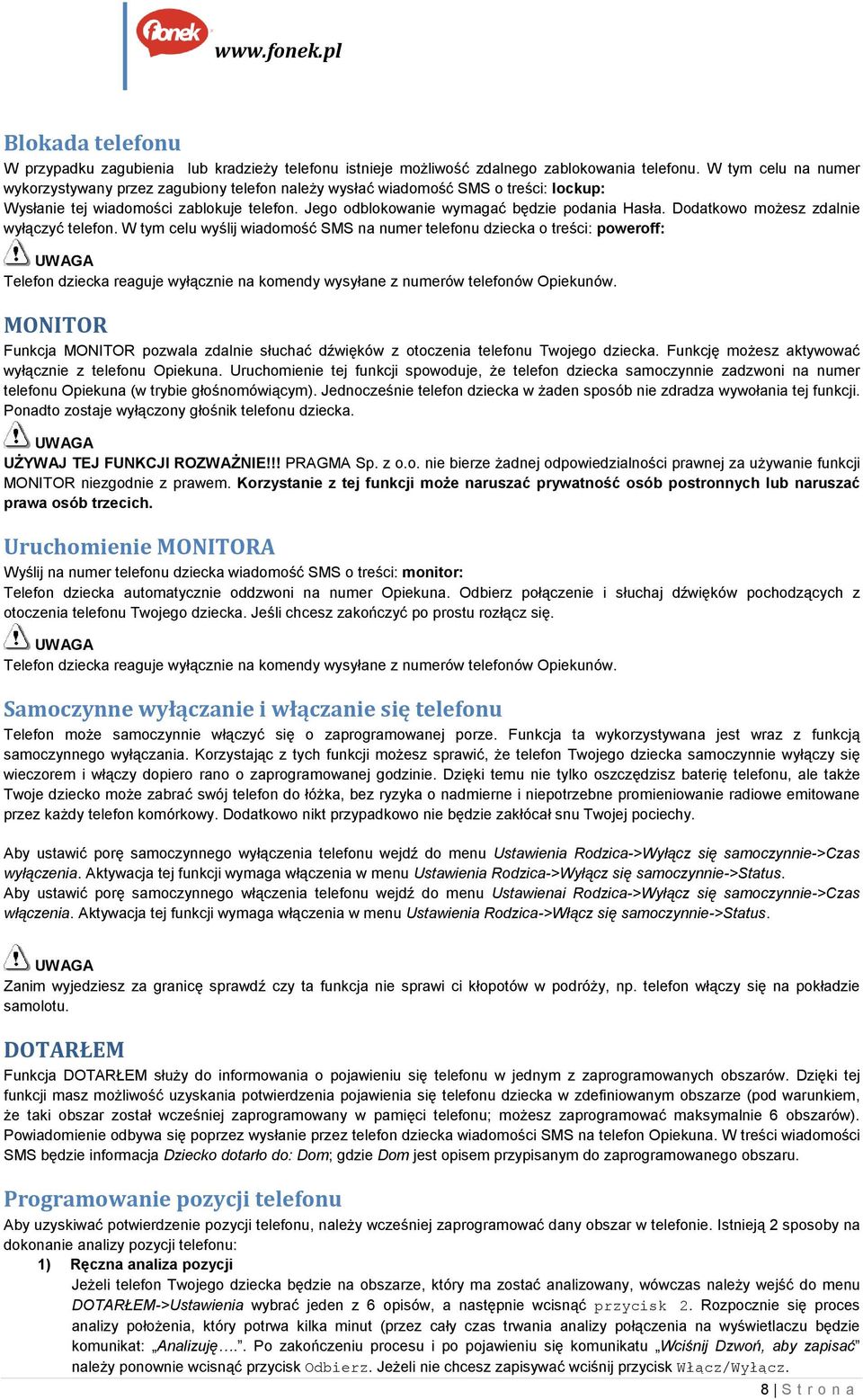 Dodatkowo moŝesz zdalnie wyłączyć telefon.