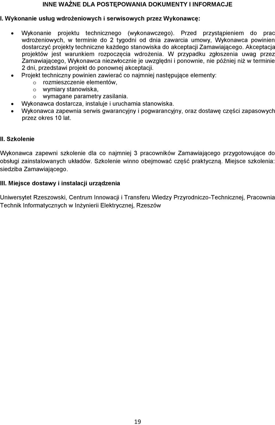 Akceptacja projektów jest warunkiem rozpoczęcia wdrożenia.