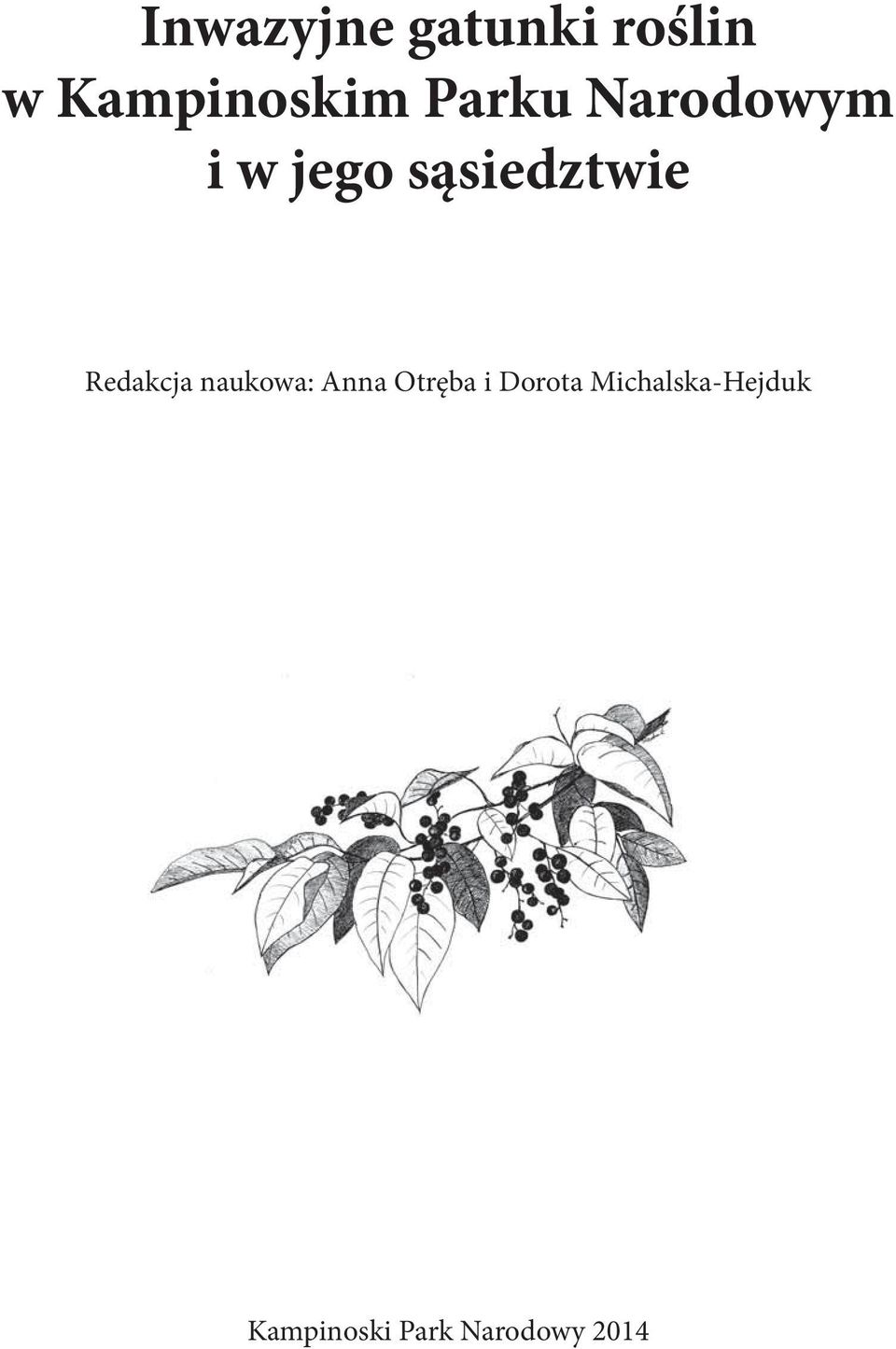 Redakcja naukowa: Anna Otręba i Dorota