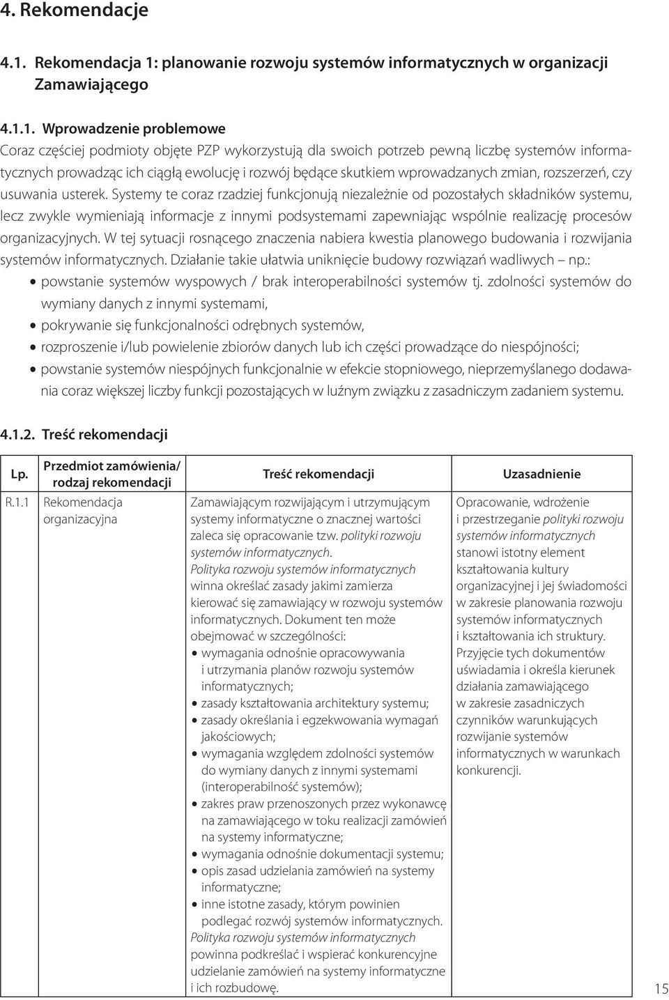 planowanie rozwoju systemów informatycznych w organizacji Zamawiającego 4.1.