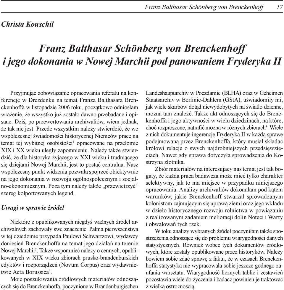 Dziś, po przewertowaniu archiwaliów, wiem jednak, że tak nie jest.