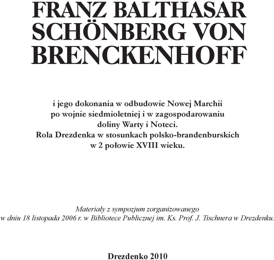 Rola Drezdenka w stosunkach polsko-brandenburskich w 2 połowie XVIII wieku.