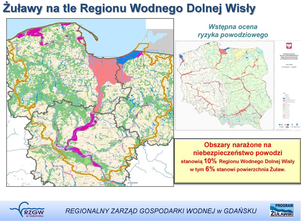niebezpieczeństwo powodzi stanowią 10% Regionu
