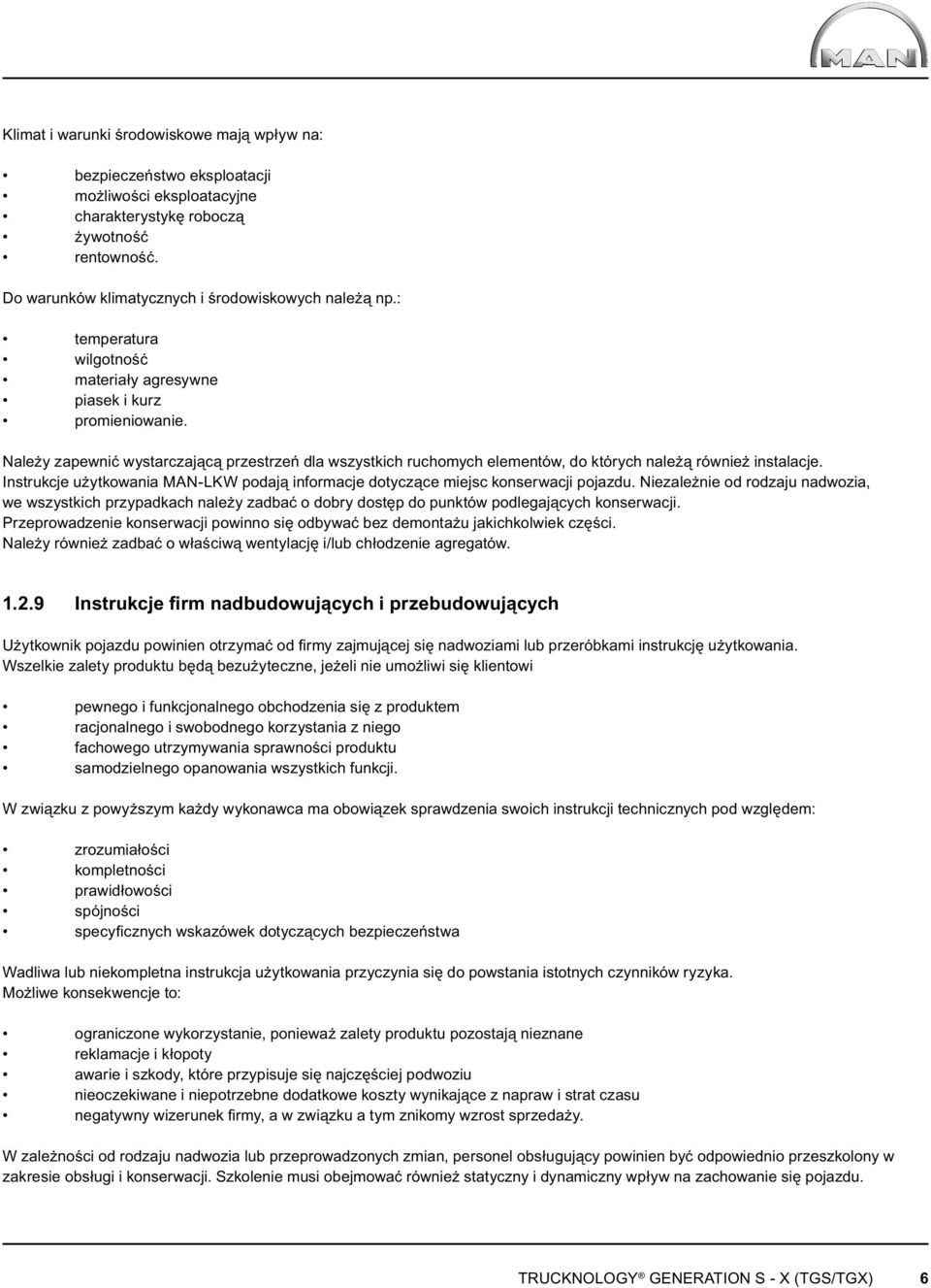Instrukcje użytkowania MAN-LKW podają informacje dotyczące miejsc konserwacji pojazdu.
