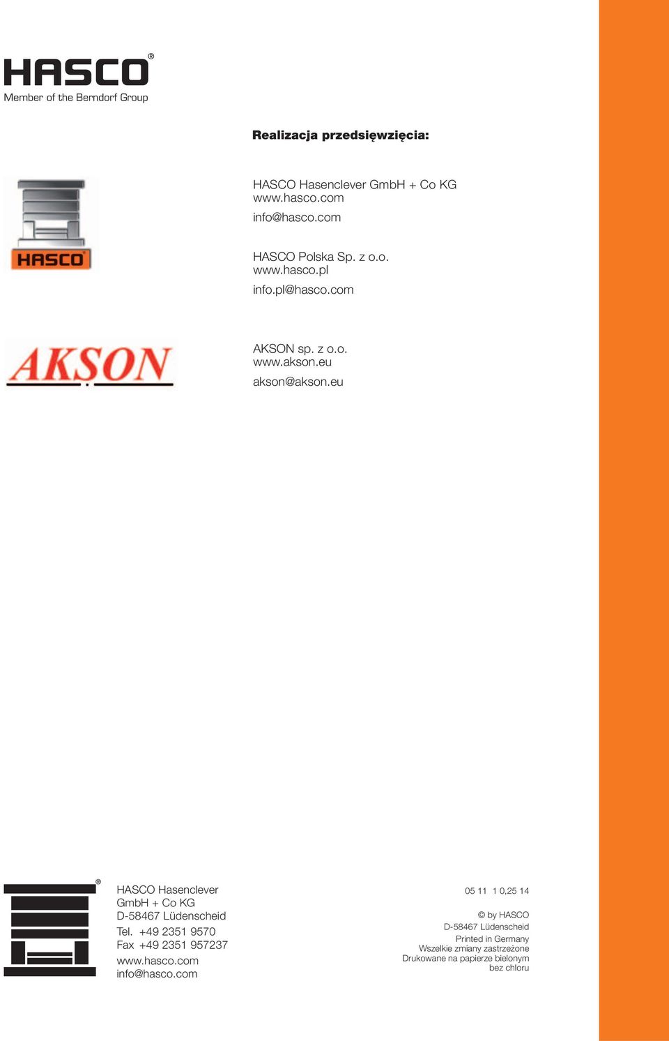 eu HASCO Hasenclever GmbH + Co KG D-58467 Lüdenscheid Tel. +49 2351 9570 Fax +49 2351 957237 www.hasco.com info@hasco.