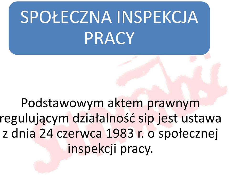 regulującym działalność sip jest