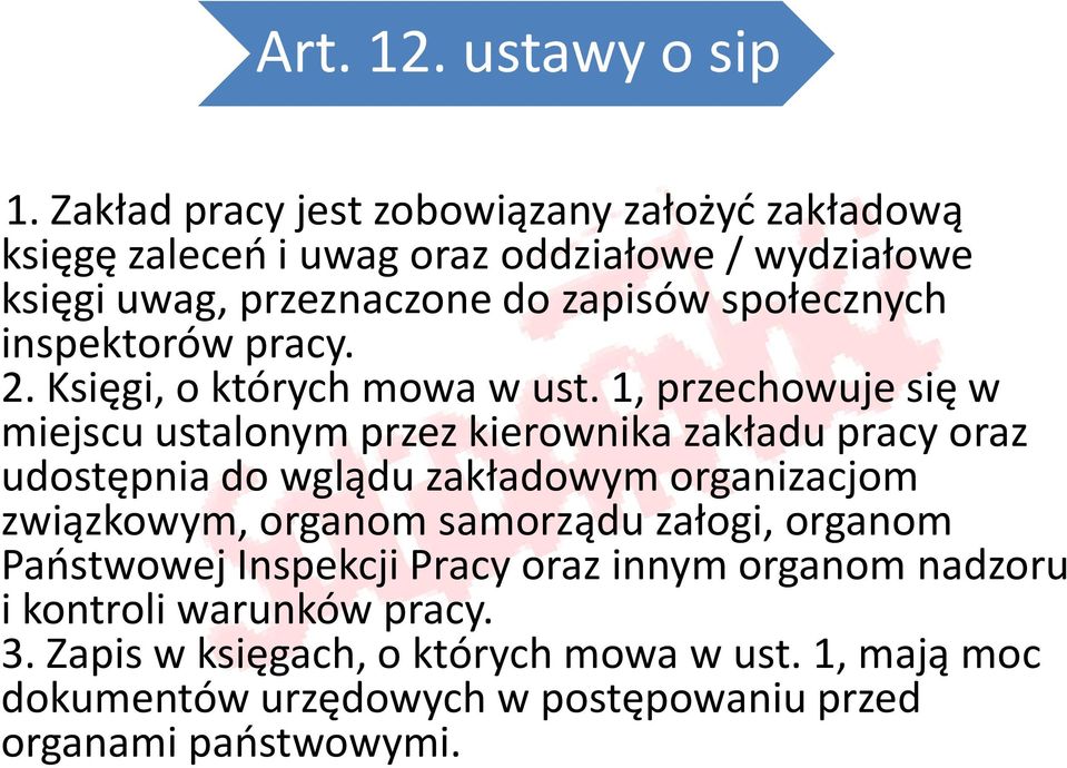 inspektorów pracy. 2. Księgi, o których mowa w ust.