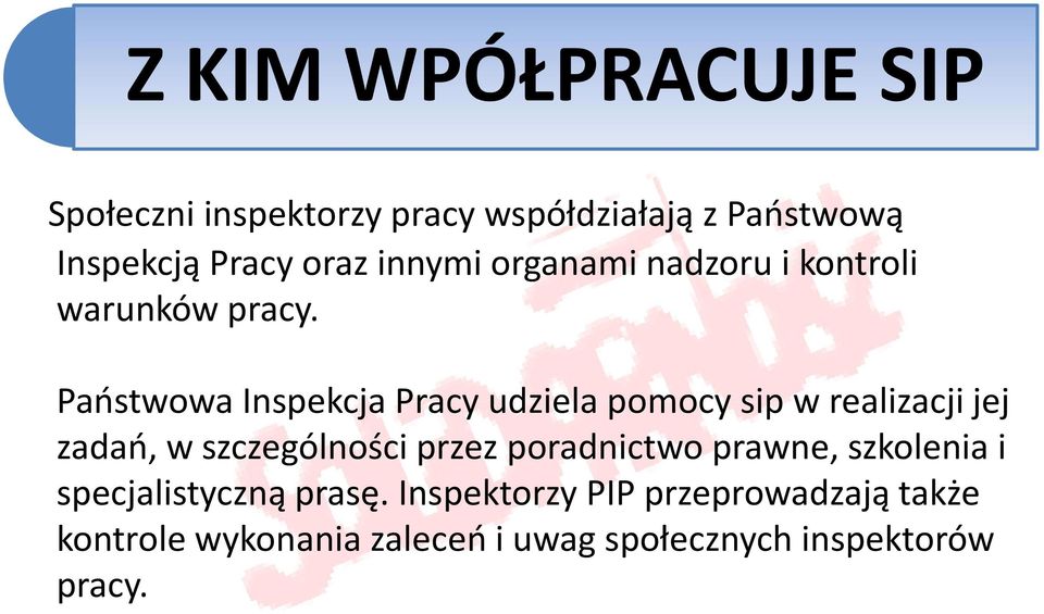Państwowa Inspekcja Pracy udziela pomocy sip w realizacji jej Państwowa Inspekcja Pracy udziela pomocy sip w