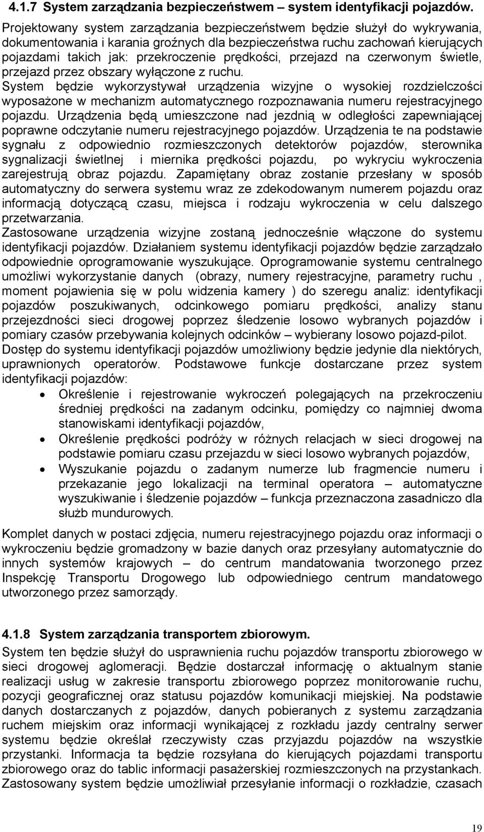 prędkości, przejazd na czerwonym świetle, przejazd przez obszary wyłączone z ruchu.