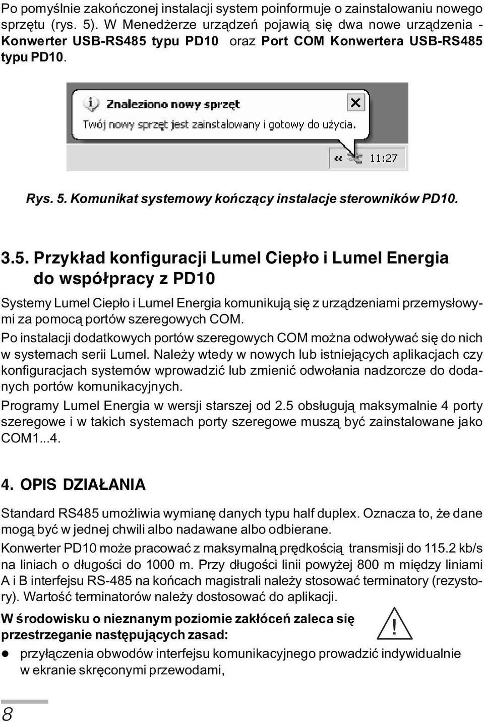 5. Przyk³ad konfiguracji Lumel Ciep³o i Lumel Energia do wspó³pracy z PD10 Systemy Lumel Ciep³o i Lumel Energia komunikuj¹ siê z urz¹dzeniami przemys³owymi za pomoc¹ portów szeregowych COM.