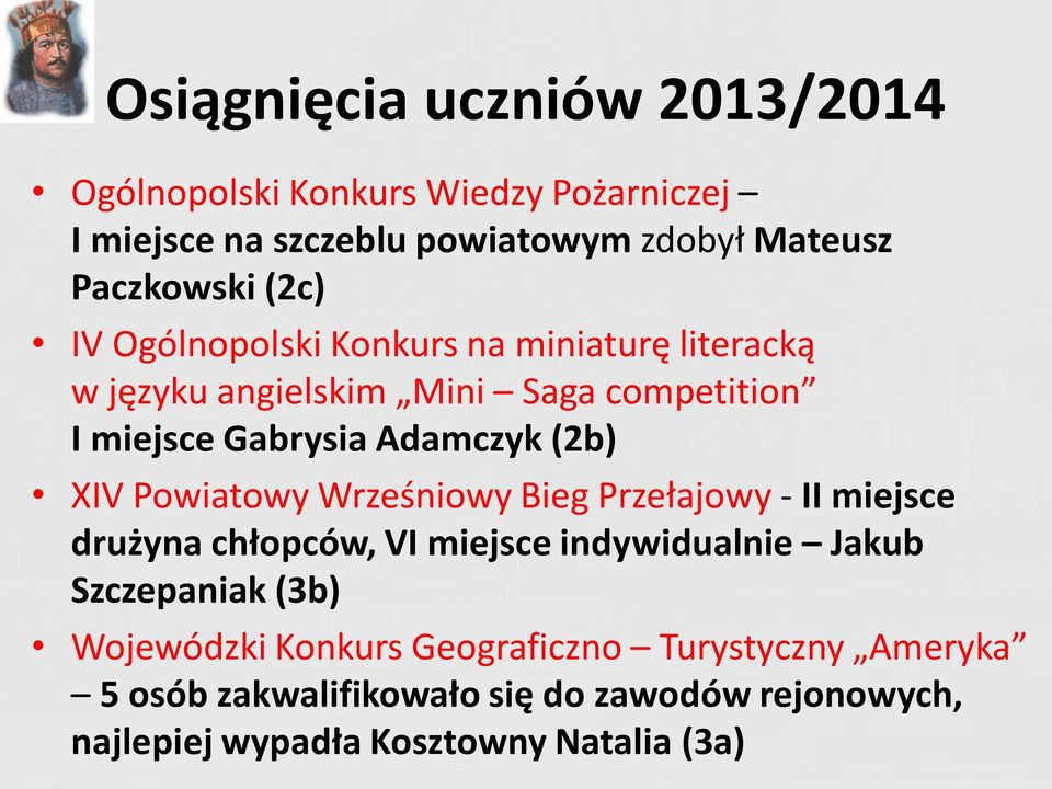 XIV Powiatowy Wrześniowy Bieg Przełajowy - II miejsce drużyna chłopców, VI miejsce indywidualnie Jakub Szczepaniak (3b)