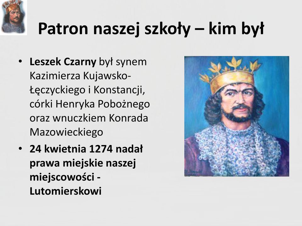 Henryka Pobożnego oraz wnuczkiem Konrada Mazowieckiego 24