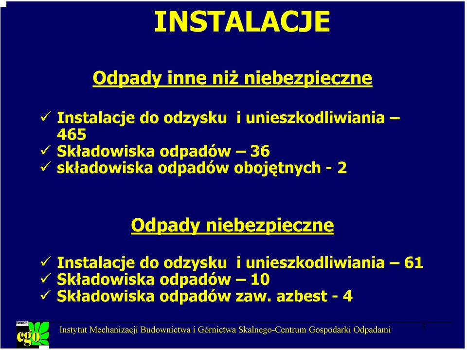 obojętnych - 2 Odpady niebezpieczne Instalacje do odzysku i