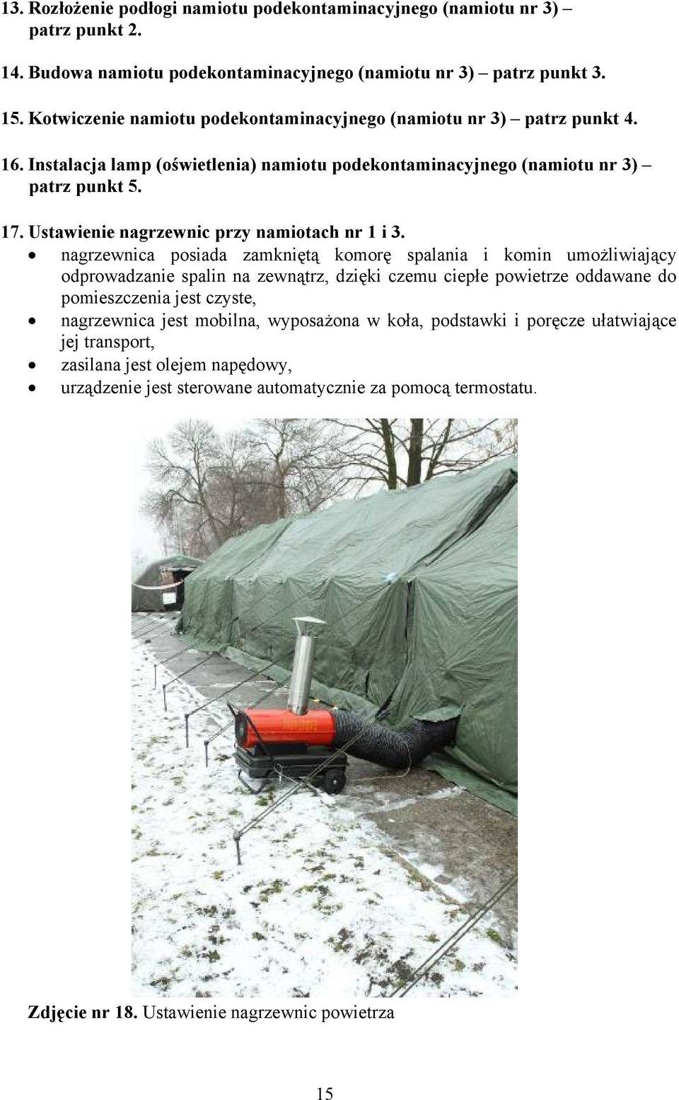 Ustawienie nagrzewnic przy namiotach nr 1 i 3.