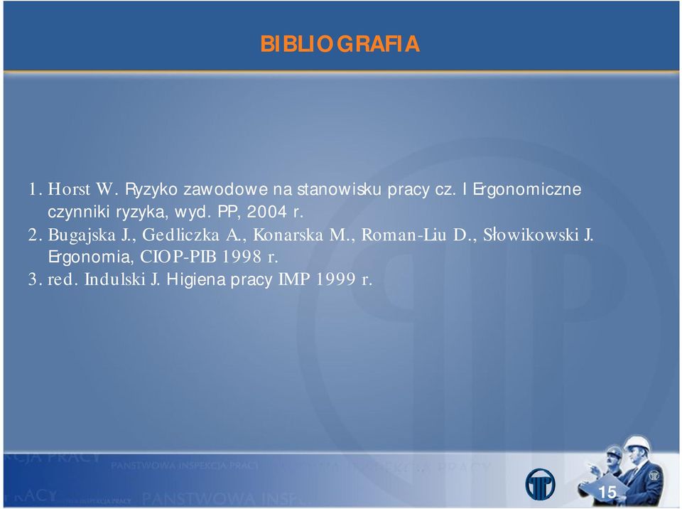 , Gedliczka A., Konarska M., Roman-Liu D., Słowikowski J.