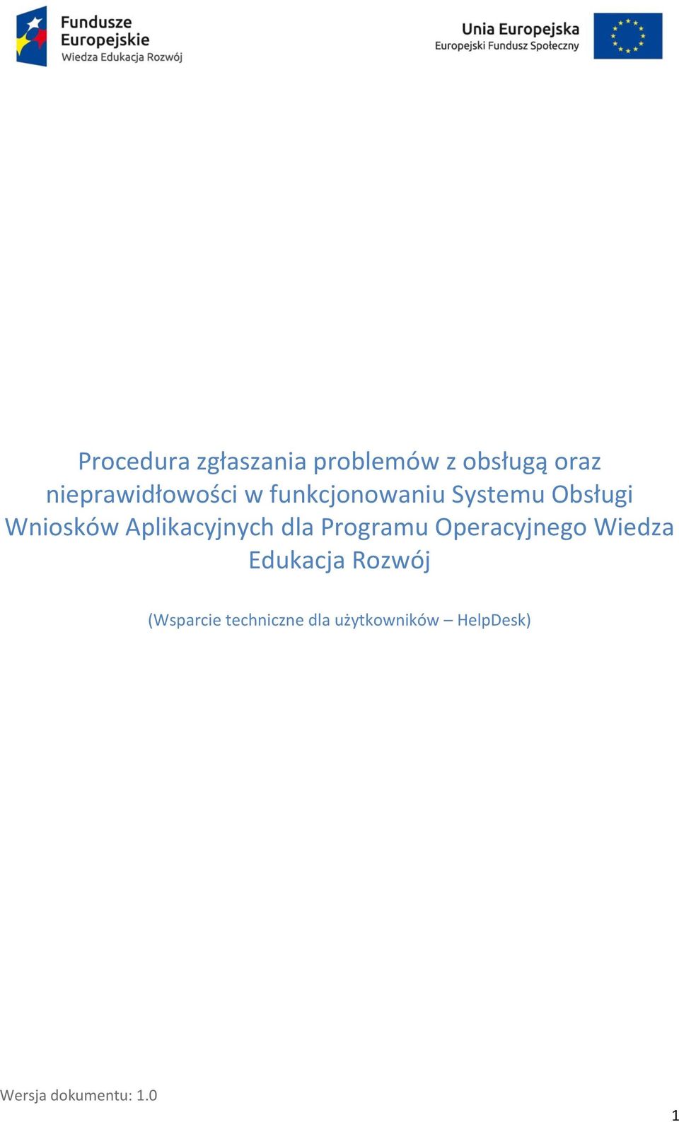 Wniosków Aplikacyjnych dla Programu Operacyjnego