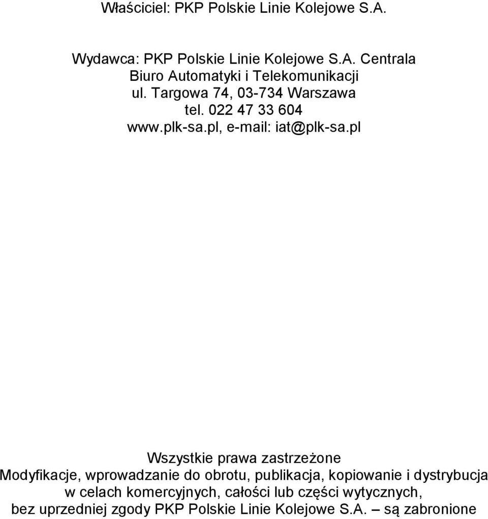 pl Wszystkie prawa zastrzeżone Modyfikacje, wprowadzanie do obrotu, publikacja,