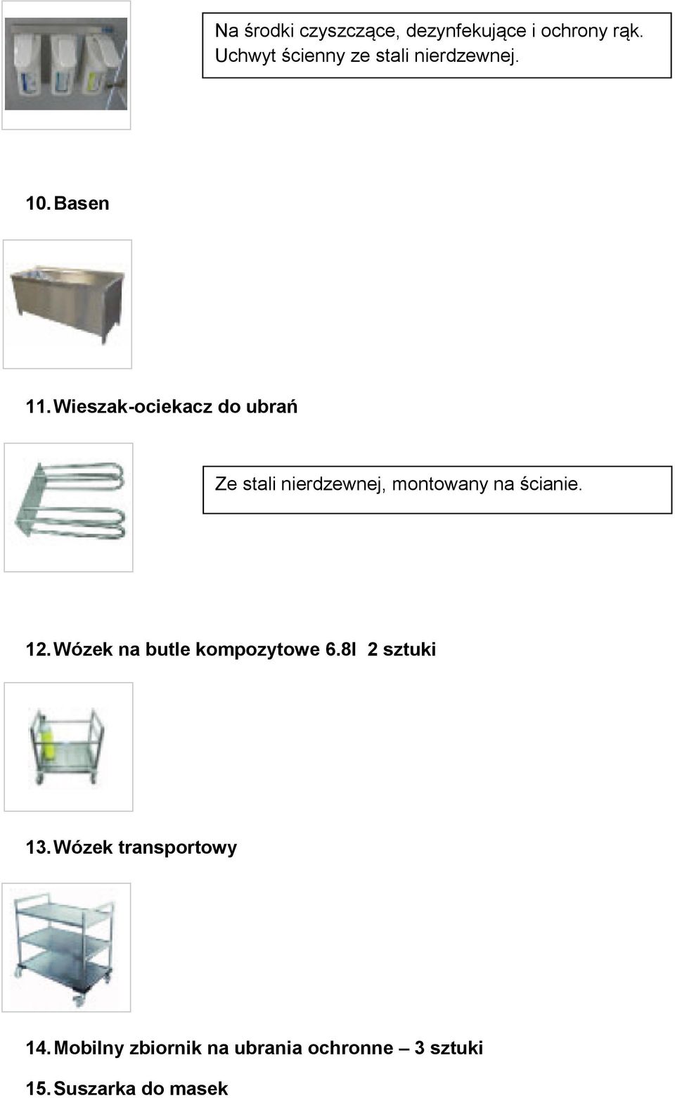 Wieszak-ociekacz do ubrań Ze stali nierdzewnej, montowany na ścianie. 12.